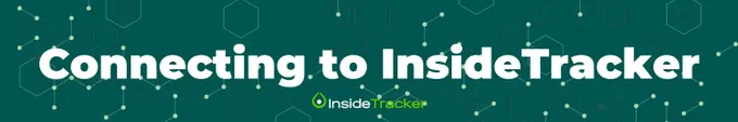 a green background with the words 'connecting to InsideTracker'.